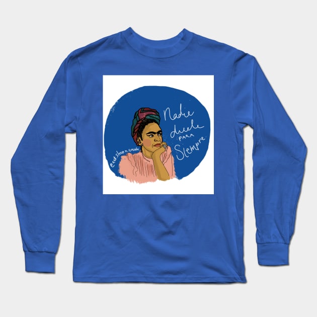 Frida Long Sleeve T-Shirt by Eat.sleep.n.create 